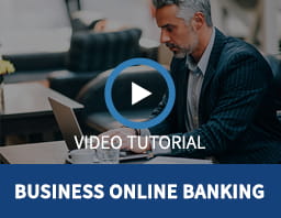 Watch Our Business Online Banking Video